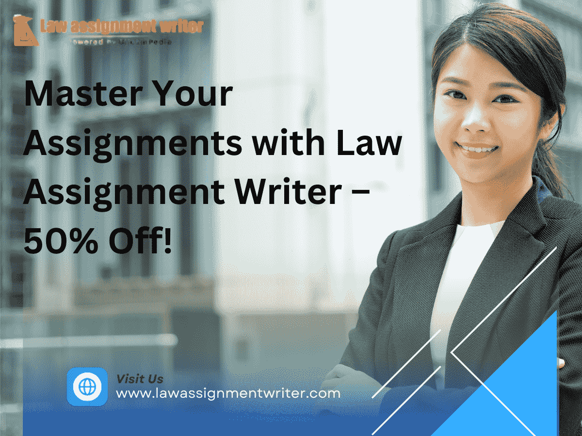 Master Your Assignments With Law Assignment Writer – 50% Off!